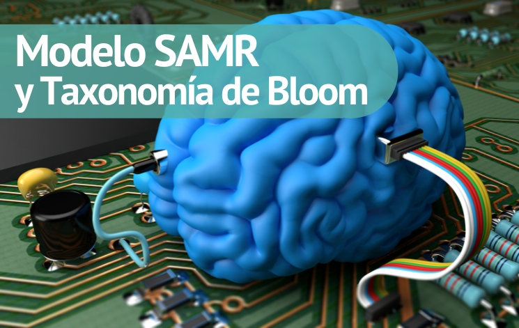 Modelo SAMR y Taxonomía de Bloom