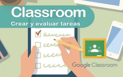 Crear y evaluar tareas en Google Classroom